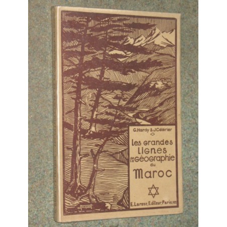 Les grandes lignes de la géographie du Maroc.