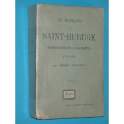 Le marquis de Saint-Huruge "généralissime des sans-culottes" 1738-1801