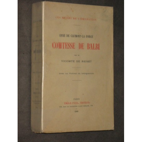Anne de Caumont-la-Force comtesse de Balbi. Les reines de l'émigration.