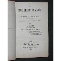 Le musée du fumeur traitant du tabac et de la pipe et comprenant le récit du voyage de l'auteur en Orient