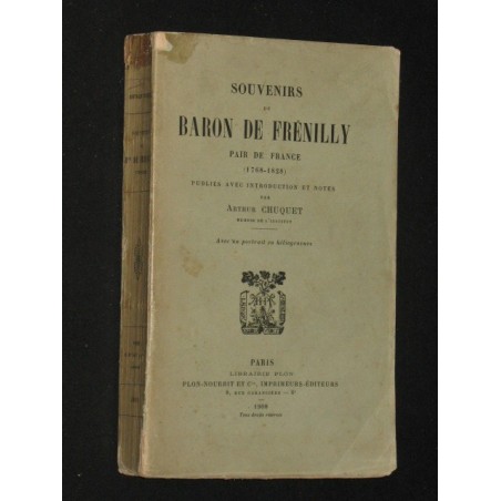 Souvenirs du Baron de Frénilly pair de France (1768-1828)