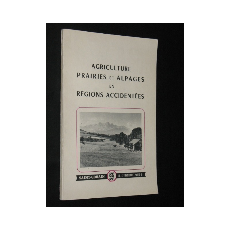 Agriculture prairies et alpages en régions accidentées.