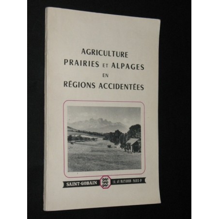 Agriculture prairies et alpages en régions accidentées.