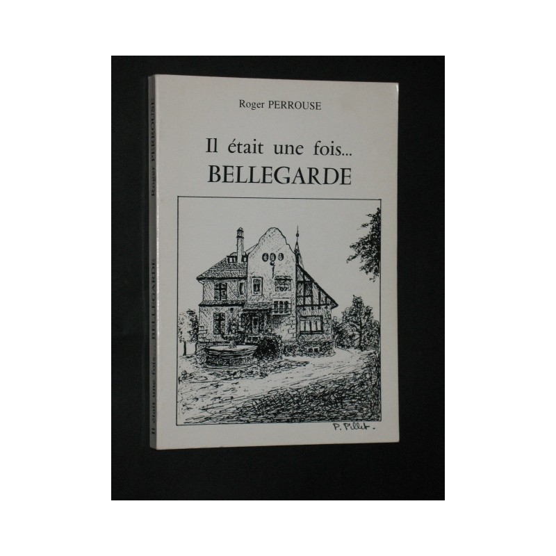 Il était une fois... Bellegarde.