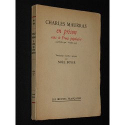 Charles Maurras en prison sous le Front populaire (29 Octobre 1936 - 6 Juillet 1937)