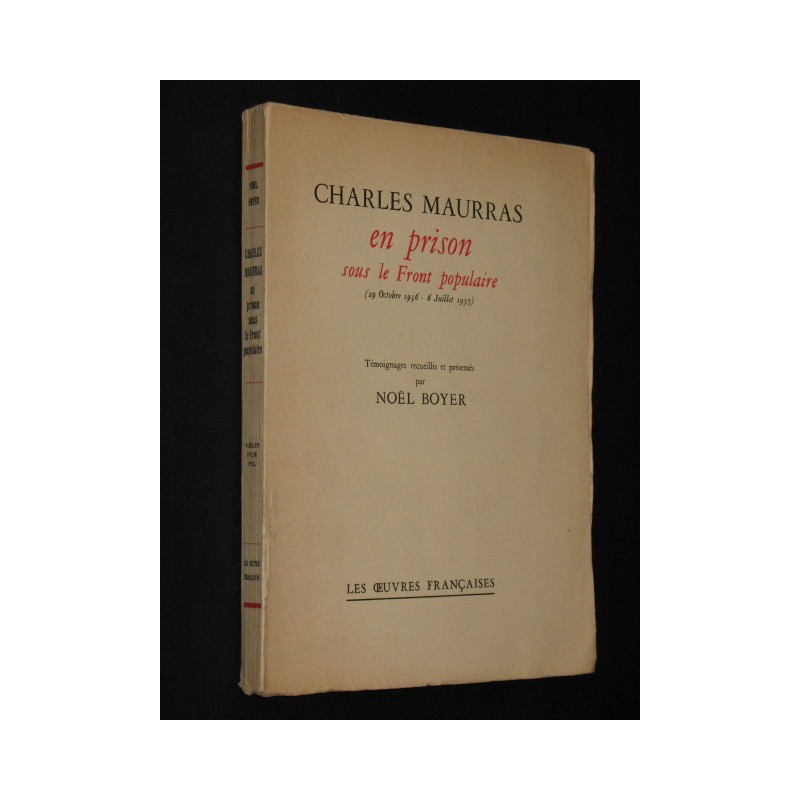 Charles Maurras en prison sous le Front populaire (29 Octobre 1936 - 6 Juillet 1937)