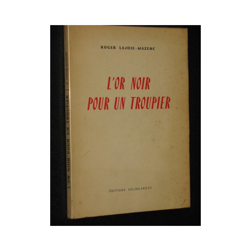 L'or noir pour un troupier