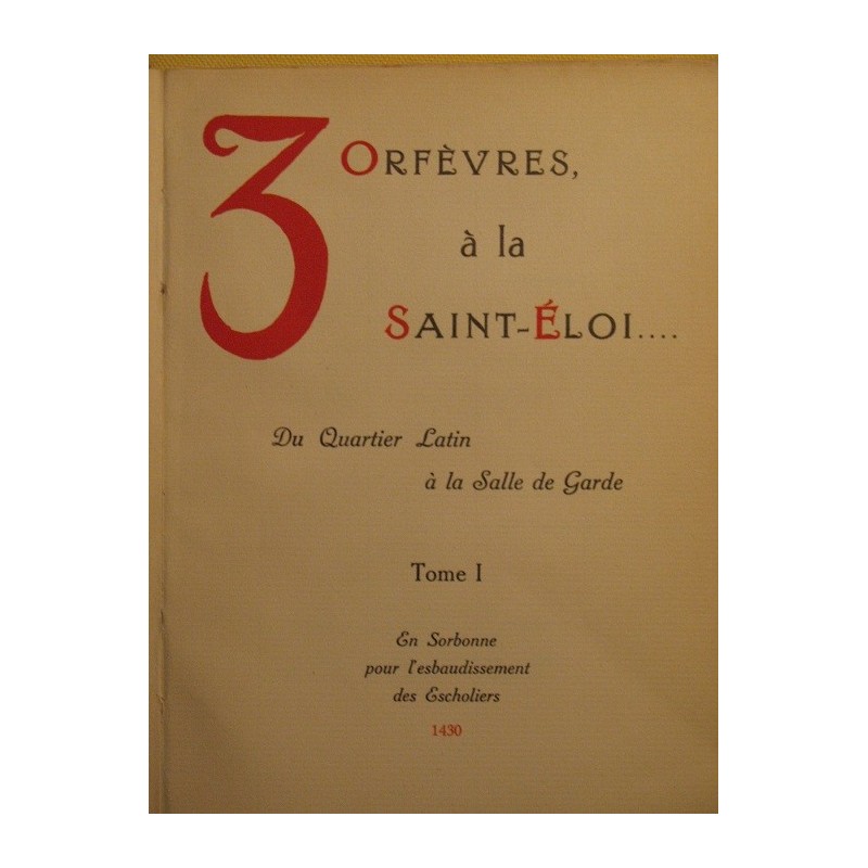 Trois orfèvres à la saint-Eloi du quartier latin à la salle de garde