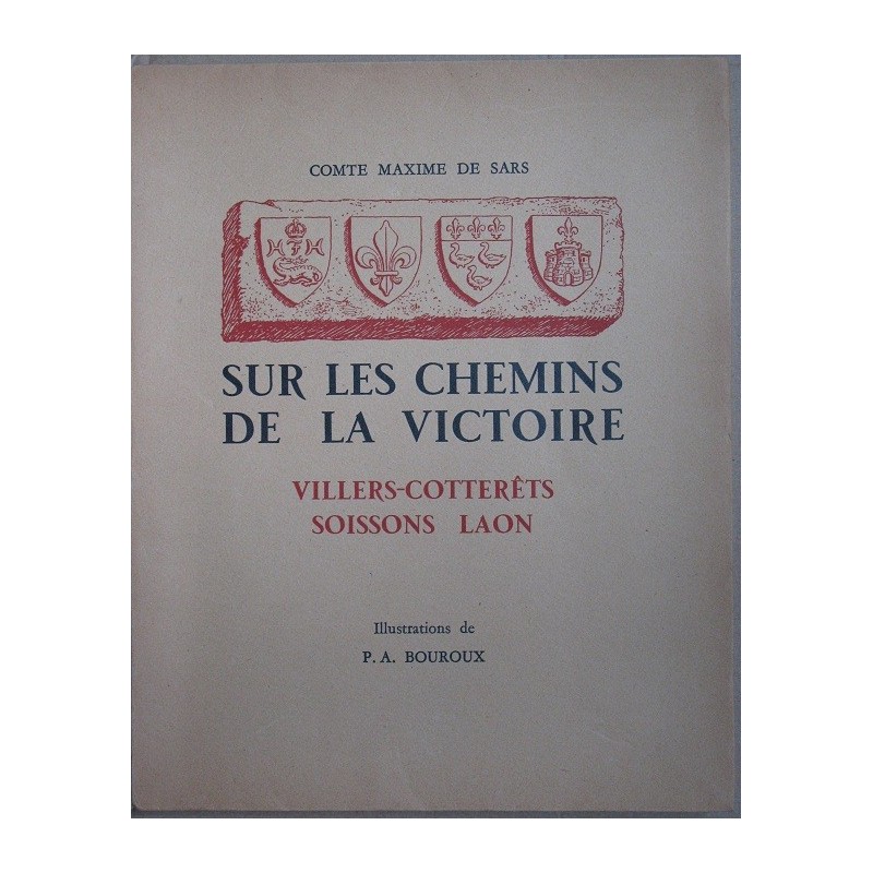 Sur les chemins de la victoire Villers-cotterêts Soisons Laon