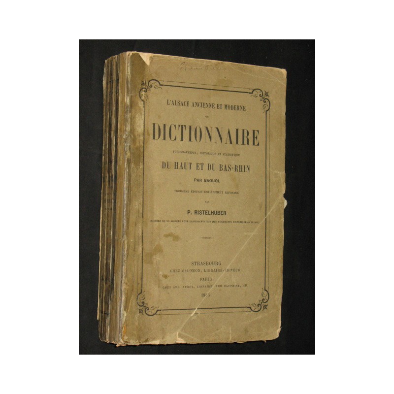 L'alsace ancienne et moderne ou dictionnaire topographique, historique et statistique du Haut et du Bas-Rhin