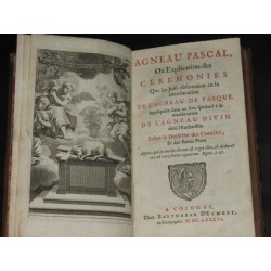 Agneau Pascal, ou explication des cérémonies que les Juifs observoient en la manducation de l'Agneau de Pasque…