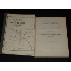 Régeste Genevois ou répertoire chronologique et analytique des documents imprimés relatifs à l'histoire… avant l'année 1312