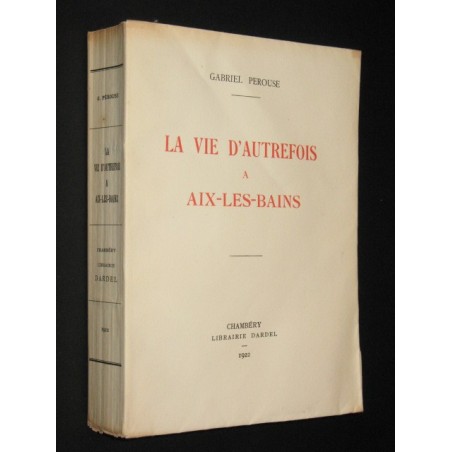 La vie d'autrefois à Aix-les-Bains