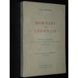 MORNANT en Lyonnais - Monographie et étude historique suivies d'un "guide de la région" et de "contes du terroir"…