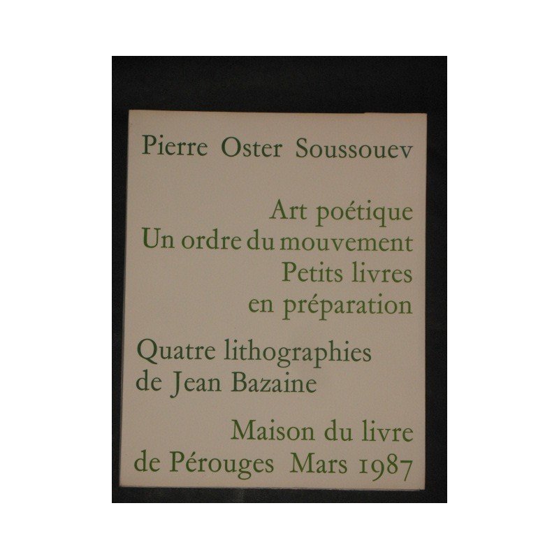 Art poétique Un ordre du mouvement Petits livres en préparation Quatre lithographies de Jean Bazaine.