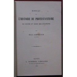 Essai du protestantisme au Havre et dans les environs