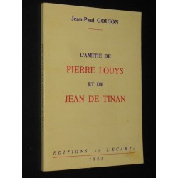 L'amitié de Pierre Louys et de Jean De Tinan