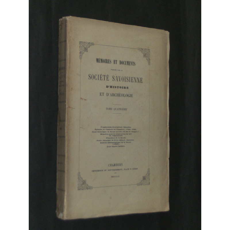 Mémoires et documents publiés par la société savoisienne d'histoire et d'harchéologie - Tome quatrième