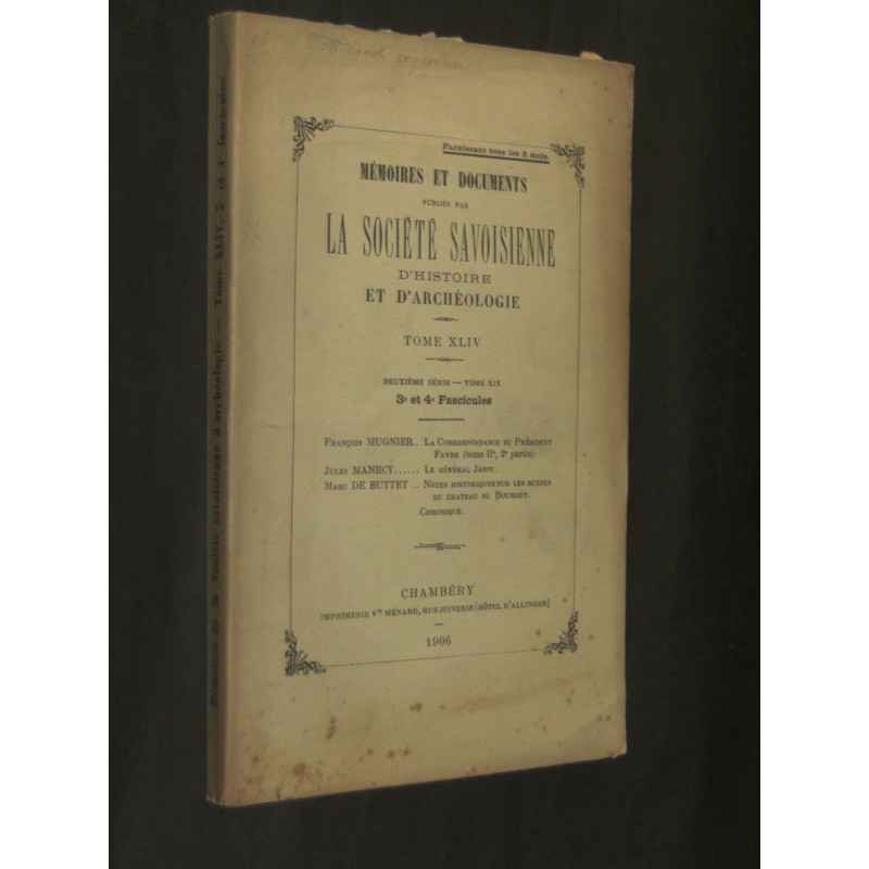 Mémoires et documents publiés par la société savoisienne d'histoire et d'harchéologie - Tome XLIV – 2ème série tome XIX