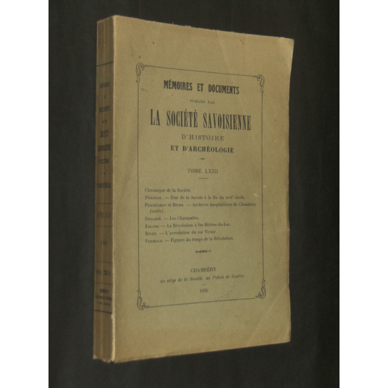 Mémoires et documents publiés par la société savoisienne d'histoire et d'harchéologie - Tome LXIII