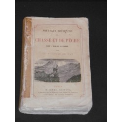 Nouveaux souvenirs de chasse et de pêche dans le midi de la France