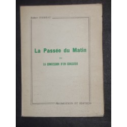 La passée du matin ou la confession d'un chasseur