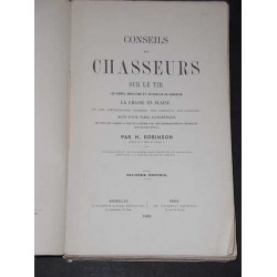 Conseils aux chasseurs sur le tir, les armes, munitions et ustensiles du chasseur, la chasse en plaine et les différentes…