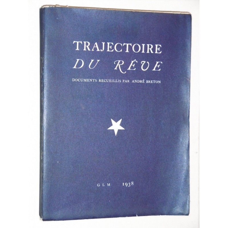 Trajectoire du rève - documents recueillis par André Breton