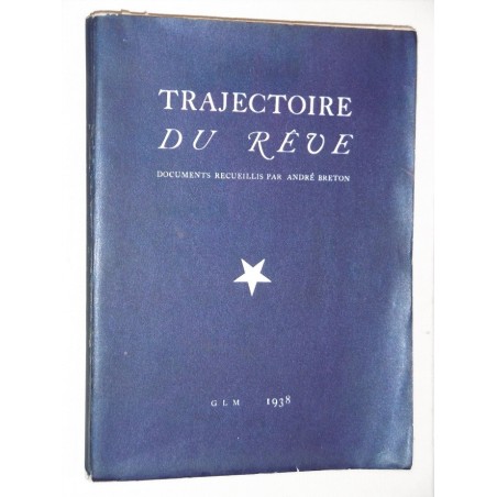 Trajectoire du rève - documents recueillis par André Breton