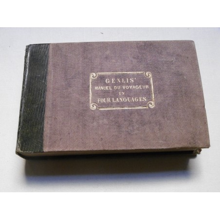 Le manuel du voyageur ou recueil des expressions les plus usitées en voyage et dans les différentes circonstances de la vie
