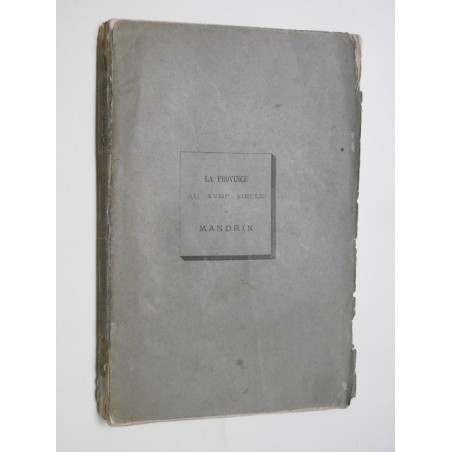 La province au XVIII ème siècle - Mandrin