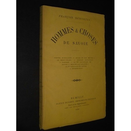 Hommes & choses de Savoie- Poètes rumilliens- Béard & son oeuvre- Le mont Blanc- Mobiles de Savoie à Langres…