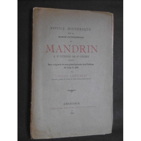 Notice historique sur la maison patrimoniale de Mandrin à Saint-Etienne-de-Saint-Geoirs (Isère)