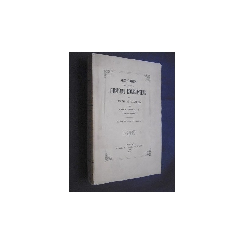 Mémoires pour servir à l'histoie ecclésiastique du diocèse de Chambéry