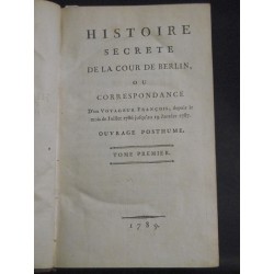 Histoire secrète de la cour de Berlin ou correspondance d'un voyageur François, depuis le mois de Juillet 1786 jusqu'au…