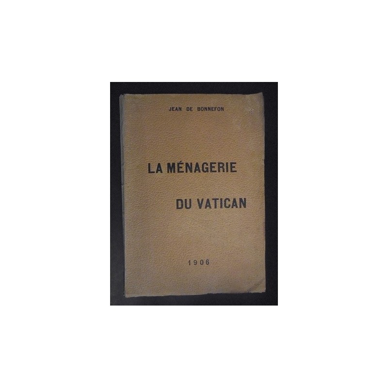 La ménagerie du Vatican ou le livre de la noblesse pontificale...