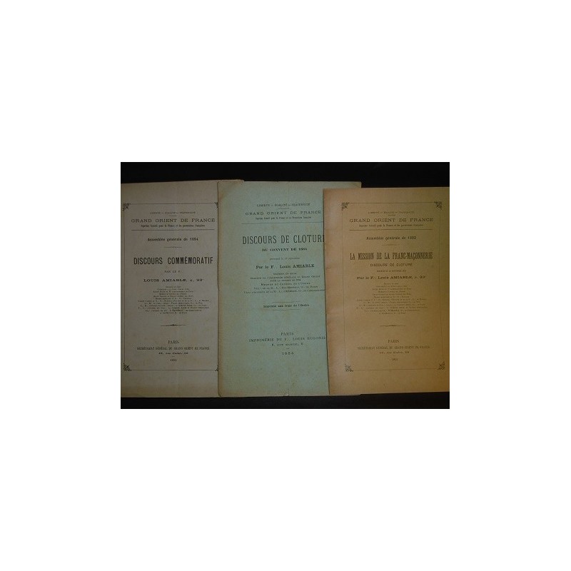 1-La mission de la Franc-Maçonnerie 1893. 2- Discours de cloture du convent de 1884. 3- Discours commémoratif 1894