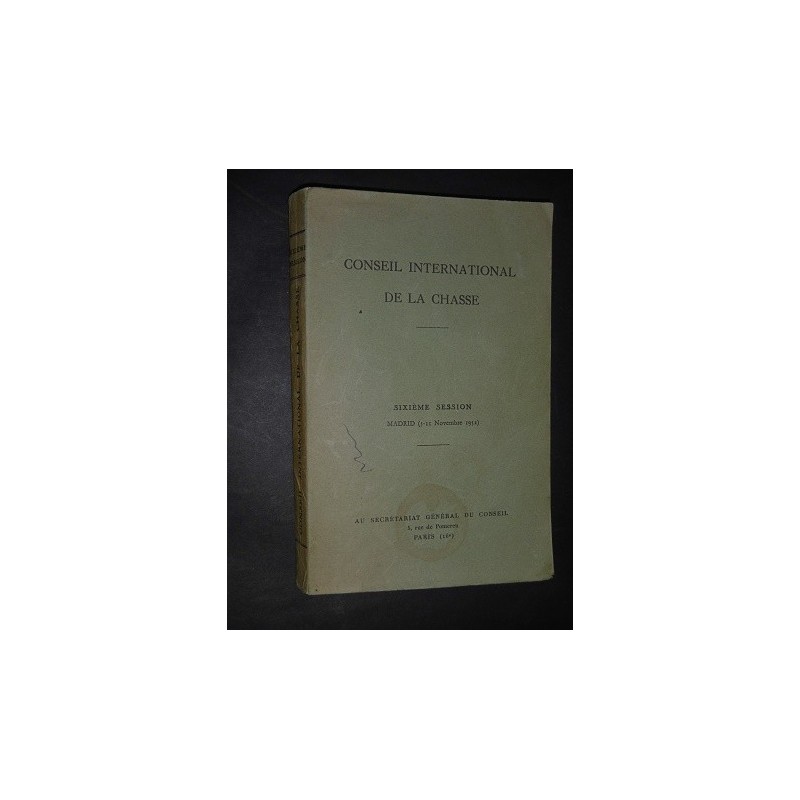 Conseil international de la chasse - sixième session Madrid (5-11 Novembre 1952)