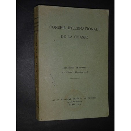 Conseil international de la chasse - sixième session Madrid (5-11 Novembre 1952)