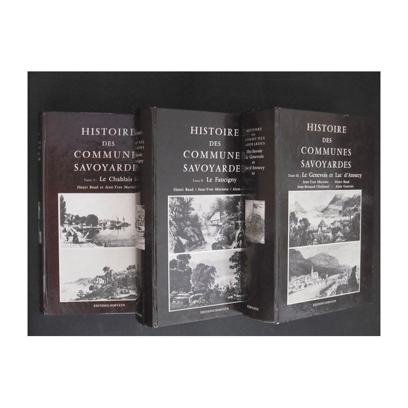 Histoire des communes savoyardes - Haute-Savoie (3 volumes édition courante)