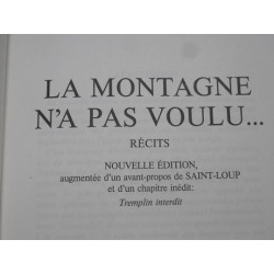 La montagne n'a pas voulu - augmentée d'un avant-propos et d'un chapitre inédit: Tremplin interdit -