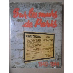 Affiche: "Après l'Algérie et la Corse, demain ce sera la France". Est joint: "Sur les murs de Paris 1940-1944"