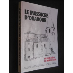 Le massacre d'Oradour - Un...