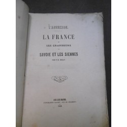 L'annexion. La France et ses grandeurs. La Savoie et les siennes.