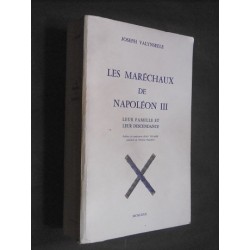 Les maréchaux de Napoléon III leur famille et leur descendance