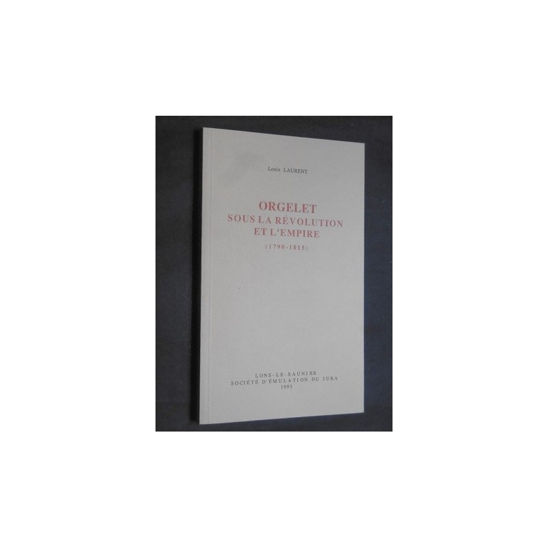 Orgelet sous la révolution et l'empire (1790-1815)