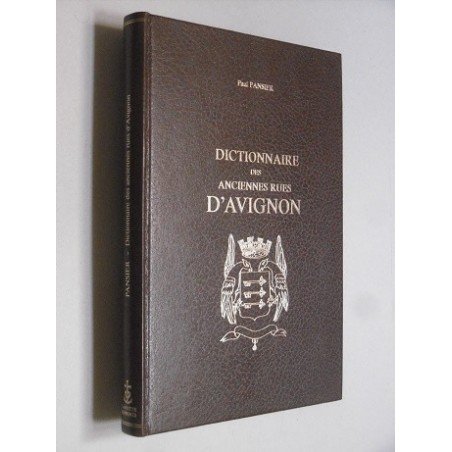 Dictionnaire des anciennes rues d'Avignon
