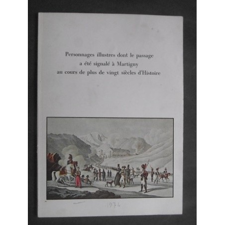 Personnages illustres dont le passage a été signalé à Martigny au cours de plus de vingt siècles d'histoire