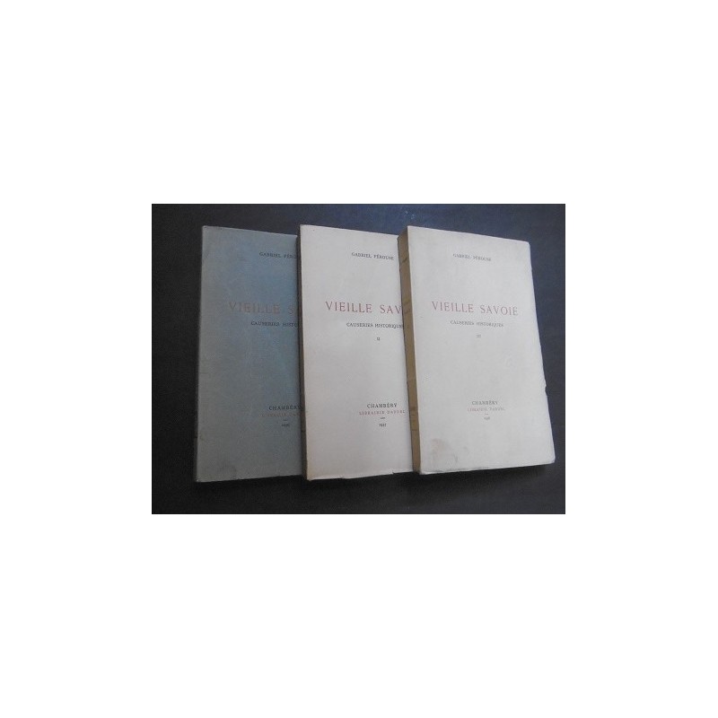 Vieille Savoie - Causeries historiques ( 3 volumes)