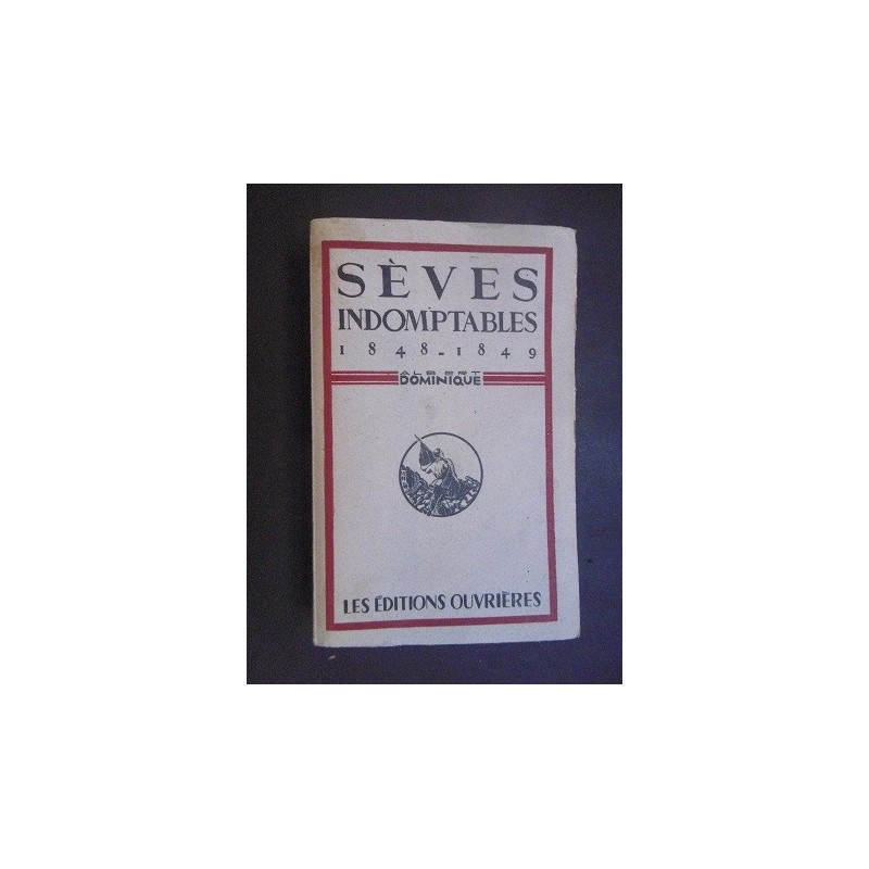 Sèves indomptables 1848 -1849